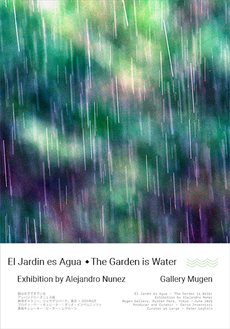 Alejandro Núñez 「El Jardín es Agua | The Garden is Water」